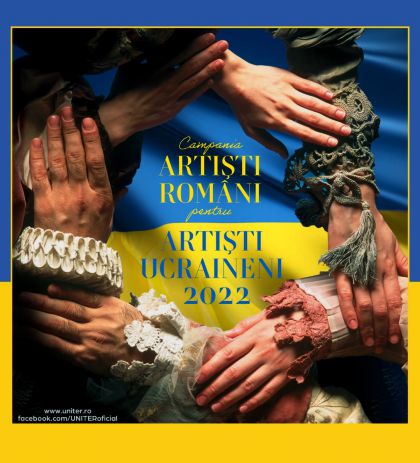 Întoarcerea acasă - Campania umanitară Artiști români pentru artiști ucraineni - UNITER