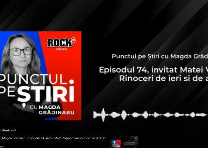 Punctul pe știri, cu Magda Grădinaru, Episodul 74, invitat Matei Vișniec: Rinoceri de ieri si de azi, la Rock FM