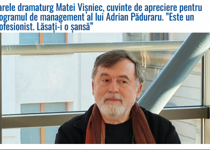 Marele dramaturg Matei Vișniec, cuvinte de apreciere pentru programul de management al lui Adrian Păduraru. ”Este un profesionist. Lăsați-i o șansă”
