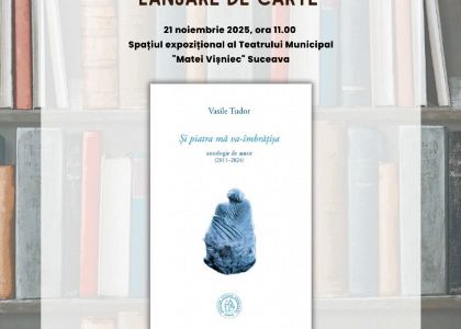 „Și piatra mă va-îmbrățișa” – lansare de carte, autor Vasile Tudor.