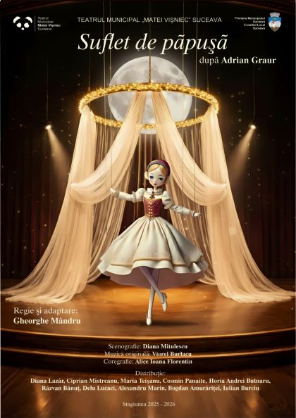 SUFLET DE PĂPUȘĂ - Premieră la început de an la Teatrul Municipal „Matei Vișniec” Suceava