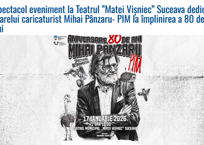 Spectacol eveniment la Teatrul ”Matei Vișniec” Suceava dedicat marelui caricaturist Mihai Pânzaru- PIM la împlinirea a 80 de ani