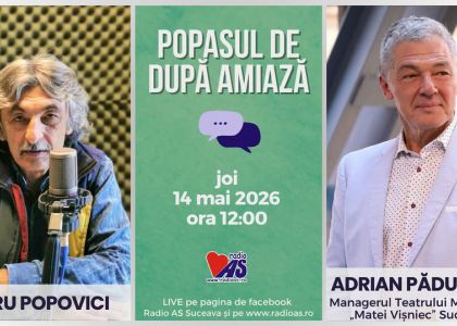 POPASUL DE DUPĂ AMIAZĂ, 14 mai 2026  - invitat Adrian Păduraru (Radio AS)