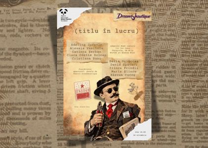 Spectacolul „(titlu în lucru)” al Școlii de Teatru DreamBoutique pe scena TMMVS