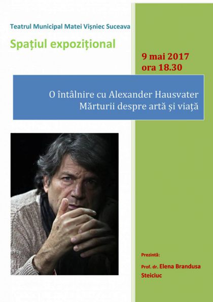 O întâlnire cu Alexander Hausvater – Mărturii despre artă și viață