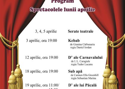 Programul spectacolelor lunii aprilie la Teatrul Municipal „Matei Vișniec” Suceava