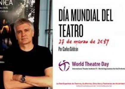 Mesaj de Ziua Mondială a Teatrului 2019-Carlos CELDRÁN, Cuba, Institutul Internațional de Teatru – ITI Organizația Mondială a Artelor Performative