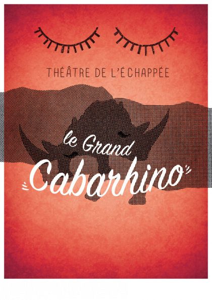 Le grand cabarhino – Théâtre de l'Echappée din Laval