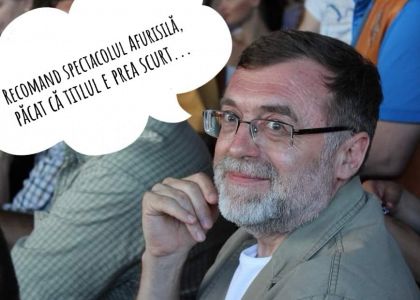 Matei Vișniec - „Vă invit să nu rataţi „Afurisilă”