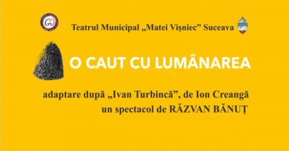 O caut cu lumânarea - un spectacol de Răzvan Bănuț - 5 și 6 martie 2021