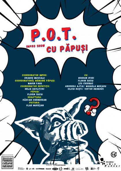 P.O.T. | IMPRO SHOW CU PĂPUȘI