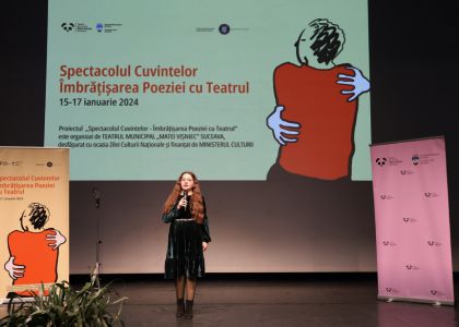 Evenimentul Spectacolul Cuvintelor - Îmbrațișarea Poeziei cu Teatrul, dedicat Zilei Culturii Naționale - ziua a 3-a (partea a II-a)