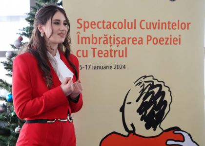 Evenimentul Spectacolul Cuvintelor - Îmbrațișarea Poeziei cu Teatrul, dedicat Zilei Culturii Naționale - ziua a 3-a (partea a III-a)