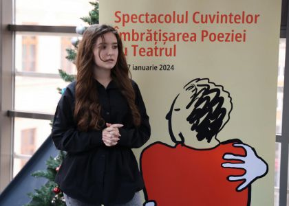 Evenimentul Spectacolul Cuvintelor - Îmbrațișarea Poeziei cu Teatrul, dedicat Zilei Culturii Naționale - ziua a 3-a (partea a III-a)