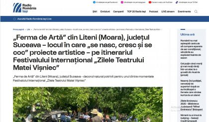 „Ferma de Artă” din Liteni (Moara), județul Suceava – locul în care „se nasc, cresc și se coc” proiecte artistice – pe itinerariul Festivalului Internațional „Zilele Teatrului Matei Vișniec”
