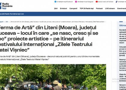 „Ferma de Artă” din Liteni (Moara), județul Suceava – locul în care „se nasc, cresc și se coc” proiecte artistice – pe itinerariul Festivalului Internațional „Zilele Teatrului Matei Vișniec”
