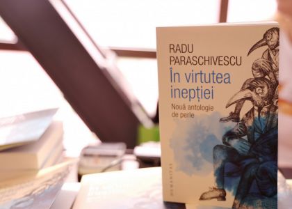 Brățară pe glezna ta. În virtutea inepției.  Lansare de carte, Radu Paraschivescu, editura Humanitas