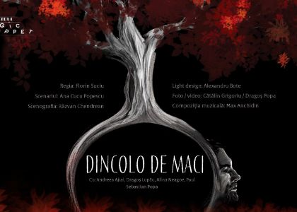 Spectacolul „Dincolo de maci” se reprogramează pentru data de 4 noiembrie