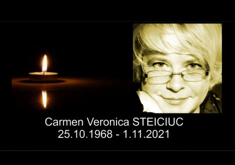 In memoriam Carmen Veronica STEICIUC ( n. 25 octombrie 1968 – d. 1 noiembrie 2021)