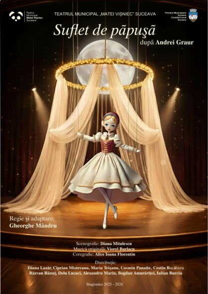 SUFLET DE PĂPUȘĂ - Premieră la început de an la Teatrul Municipal „Matei Vișniec” Suceava