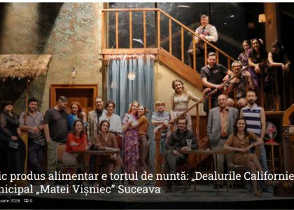Cel mai toxic produs alimentar e tortul de nuntă: „Dealurile Californiei” la Teatrul Municipal „Matei Vișniec” Suceava