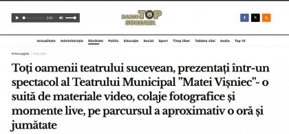 Toți oamenii teatrului sucevean, prezentați într-un spectacol al Teatrului Municipal ”Matei Vișniec”- o suită de materiale video, colaje fotografice și momente live, pe parcursul a aproximativ o oră și jumătate