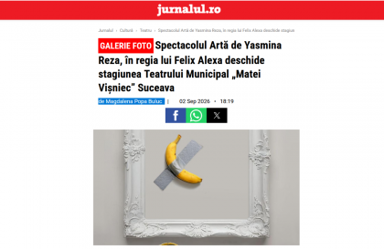 Spectacolul Artă de Yasmina Reza, în regia lui Felix Alexa deschide stagiunea Teatrului Municipal „Matei Vișniec” Suceava